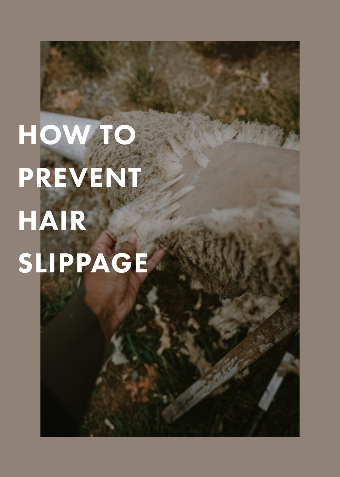 HOW TO PREVENT HAIR SLIPPAGE