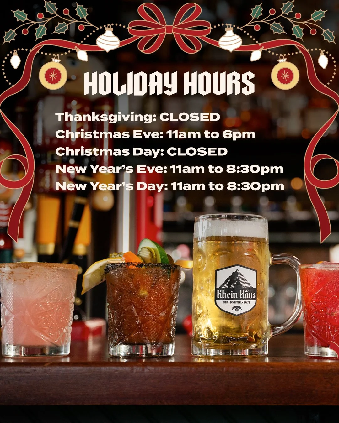 Happy Holidays from our Haus to yours! 🎄✨ Here&rsquo;s when we&rsquo;ll be open this season:

🦃 Thanksgiving: Closed
🎅 Christmas Eve: 11:00&ndash;6:00
🎄 Christmas Day: Closed
🎉 New Year&rsquo;s Eve: 11:00&ndash;8:30
🥂 New Year&rsquo;s Day: 11:0