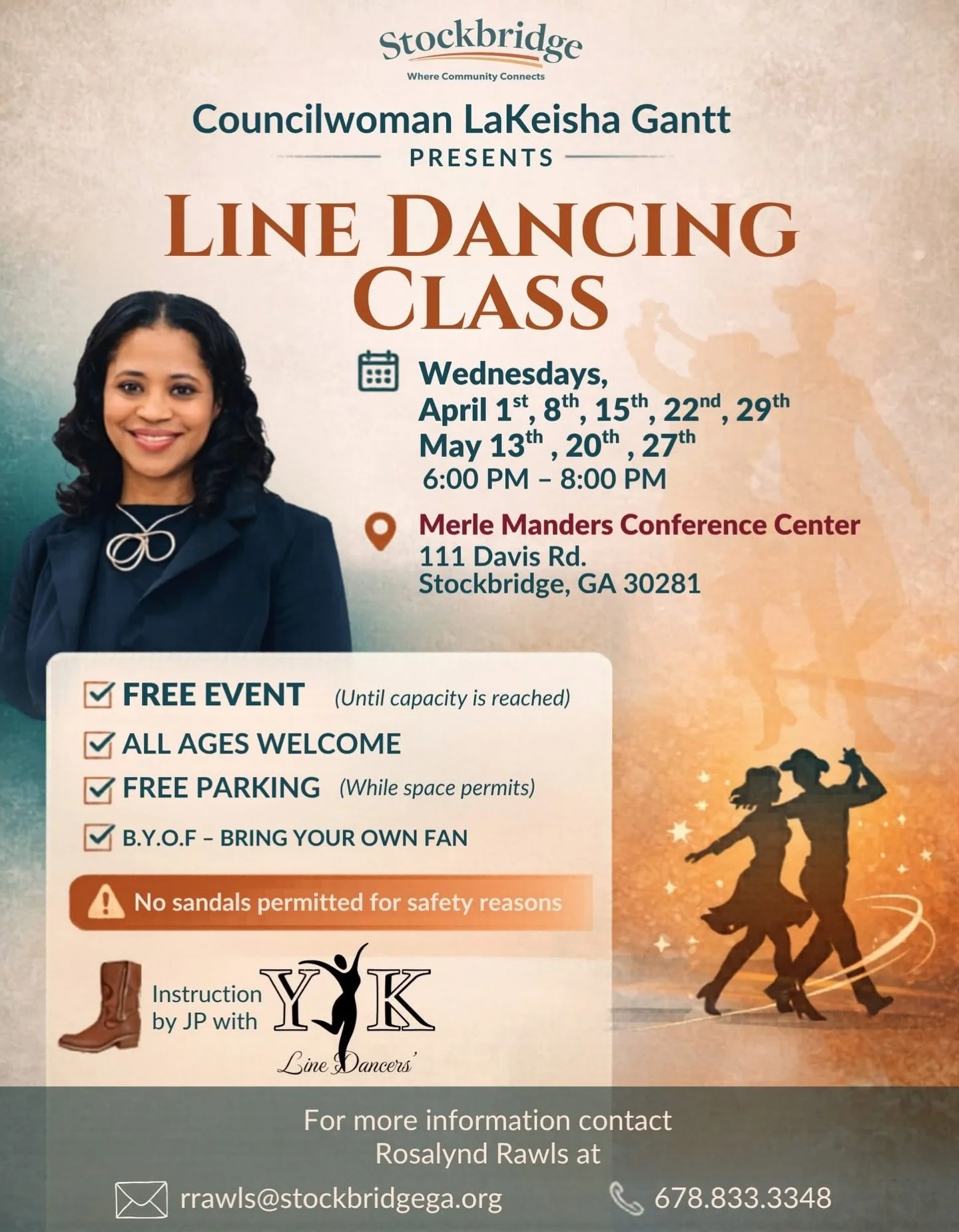 🎉 LINE DANCING CLASS

Hosted by Councilwoman LaKeisha Gantt
City of Stockbridge Government

📅 Wednesdays
April 1st, 8th, 15th, 22nd, 29th
May 13th, 20th, 27th
⏰ 6:00 PM &ndash; 8:00 PM
📍 Merle Manders Conference Center
111 Davis Rd.
Stockbridge, G