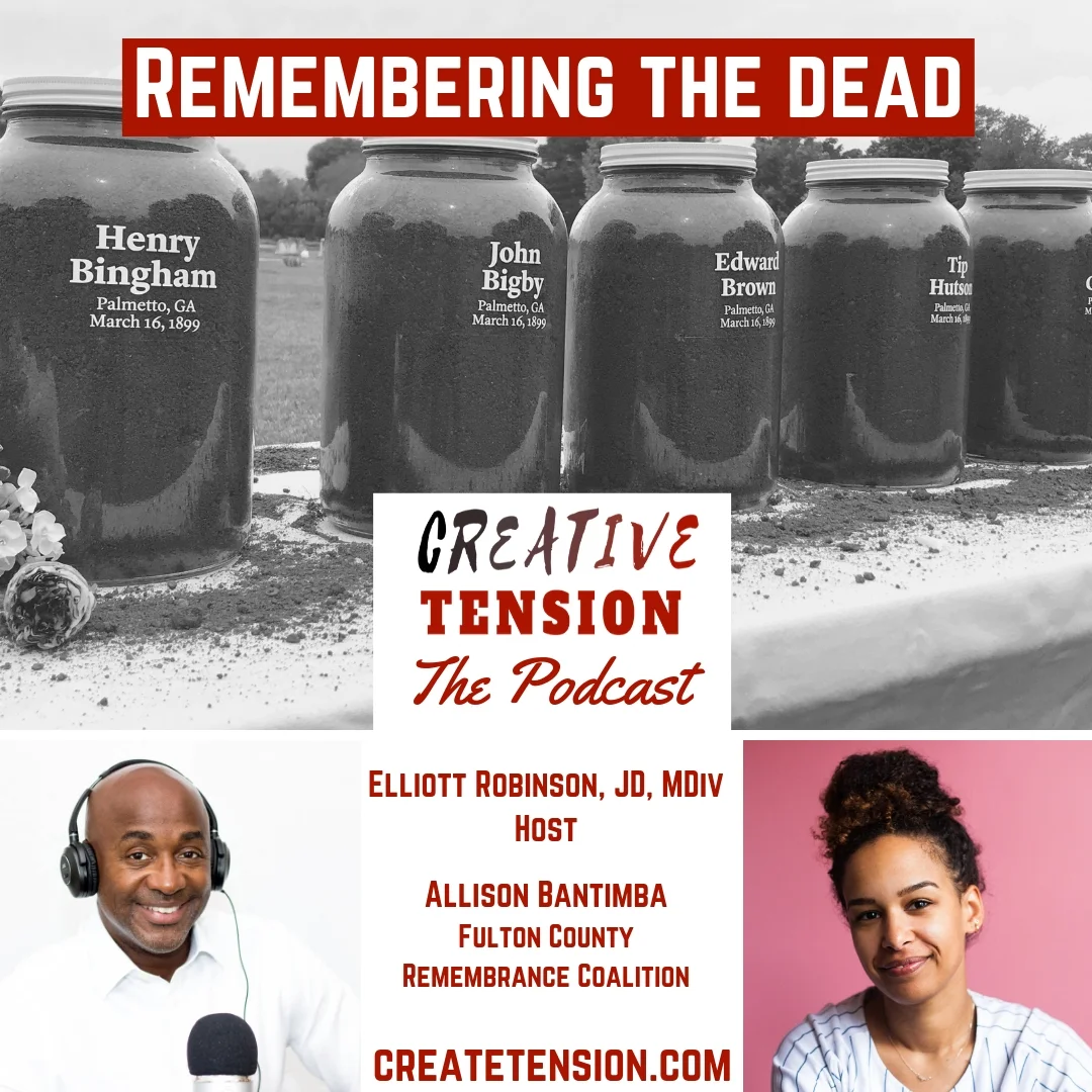 15. Remembering the Dead: A Conversation with EJI Fulton County Remberance's Allison Bantimba