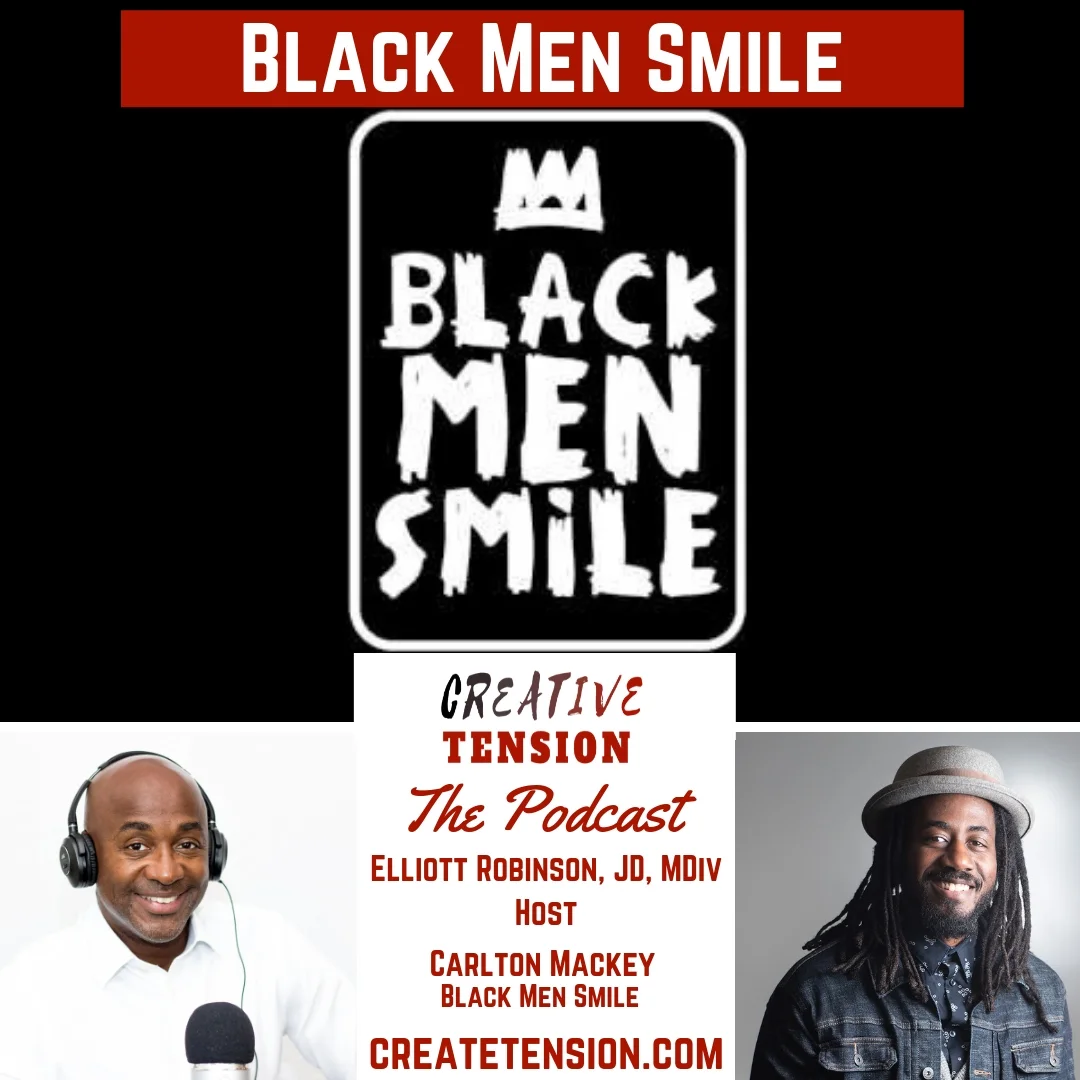 16. How Can Black Men Reclaim Their Smile? - A Conversation w/ Carlton Mackey
