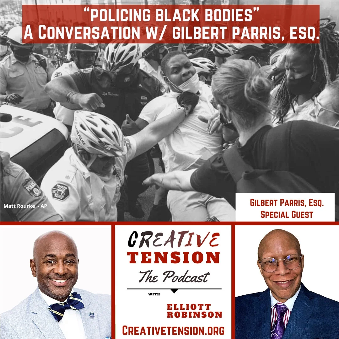 22. Policing Black Bodies -  A Conversation with Attorney Gilbert Parris