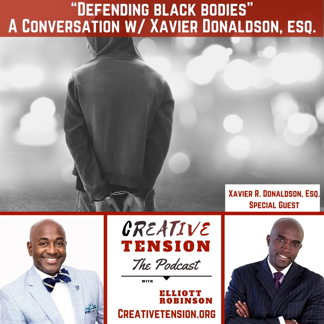 23. Defending Black Bodies -  A Conversation with Attorney Xavier Donaldson