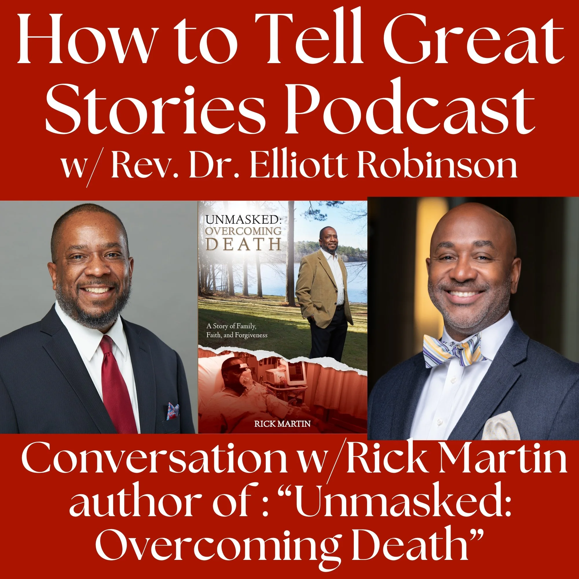  Conversation w/Rick Martin author of "Unmasked: Overcoming Death"