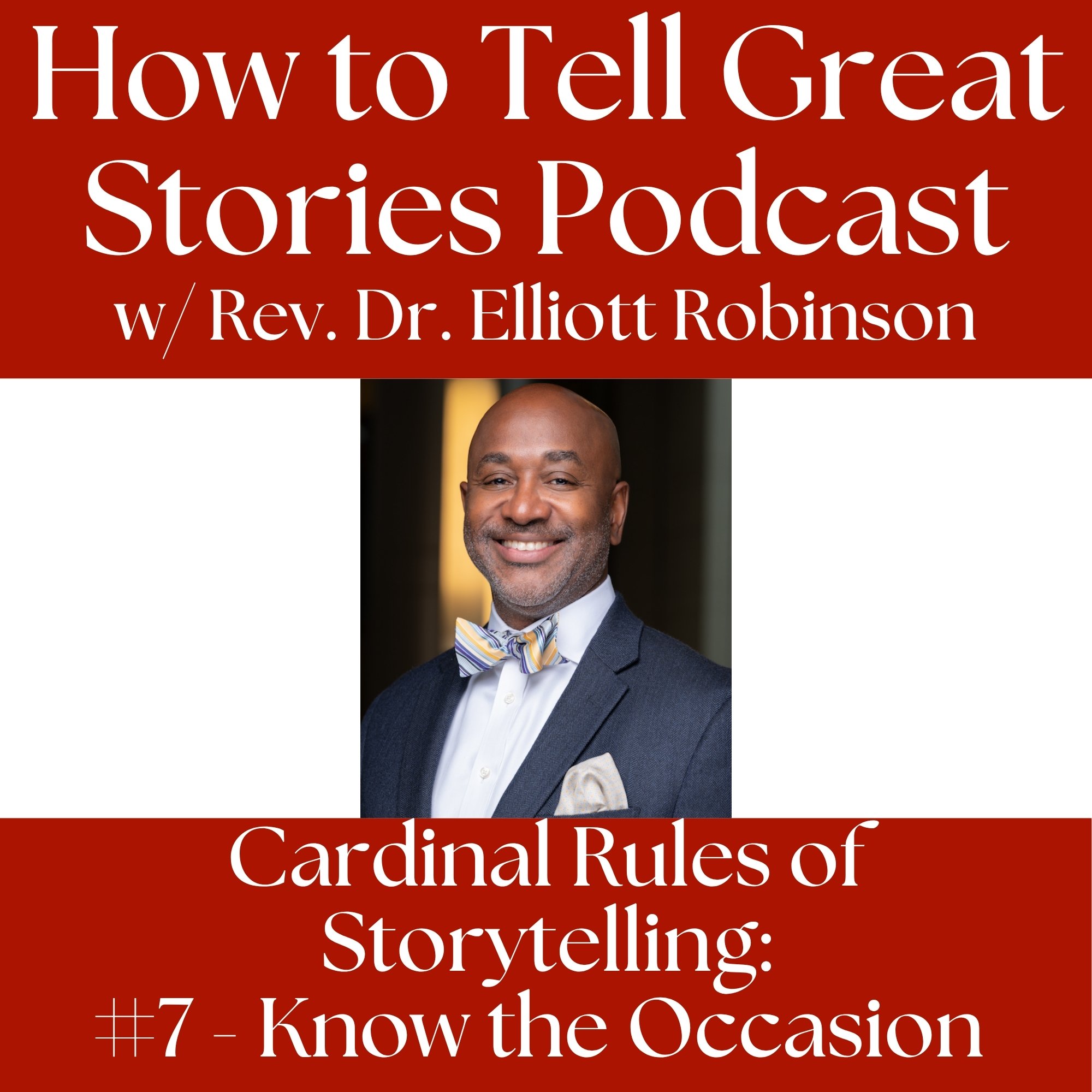 Cardinal Rule #7 - Know the Occasion
