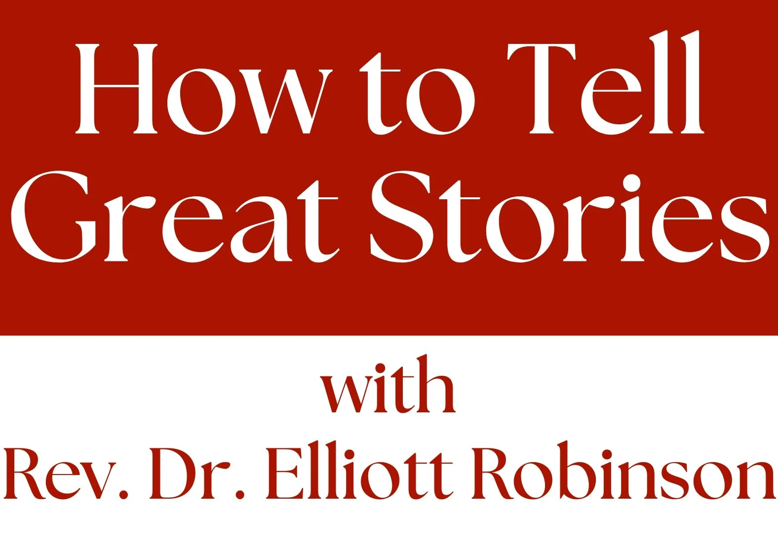 How to Tell Great Stories