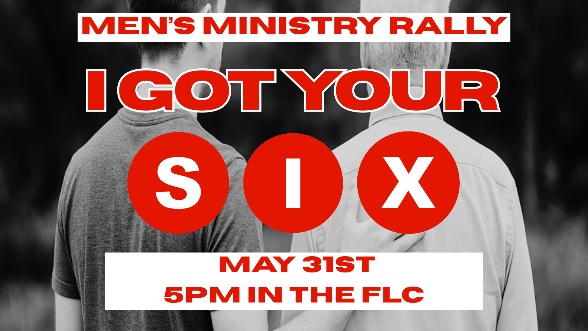 I've Got Your Six - Men's Rally