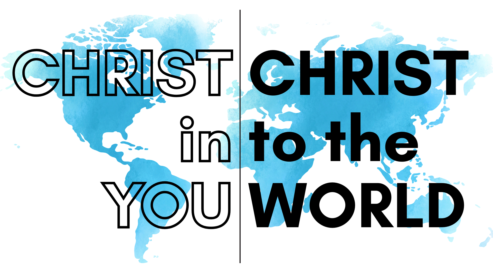 World map in shades of blue with the words 'Christ in you, Christ in the world' overlaid in large black and outlined text.