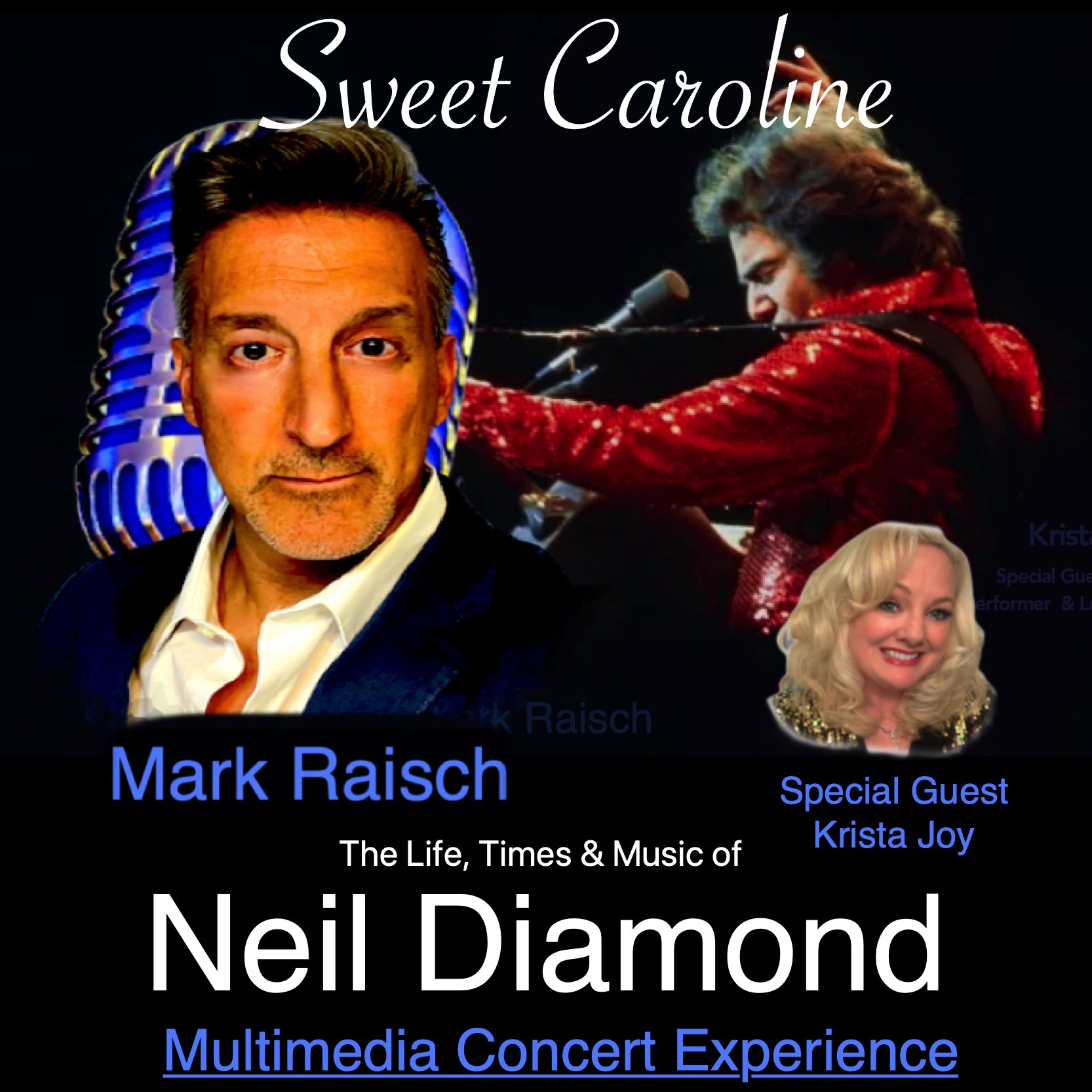 Sweet Caroline The Life Times & Music of Neil Diamond Tribute