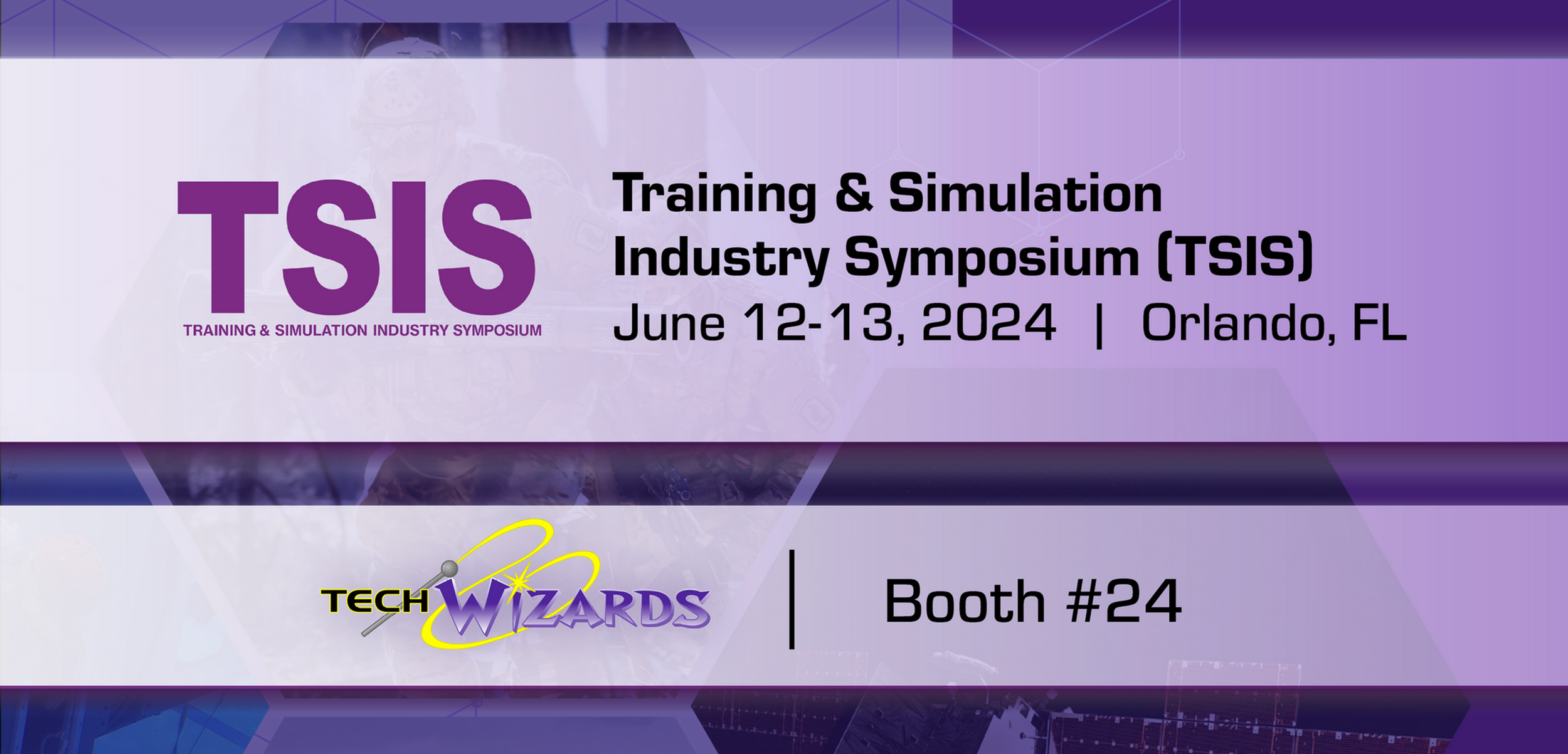 Tech Wizards Returning to Training &amp; Simulation Industry Symposium 2024