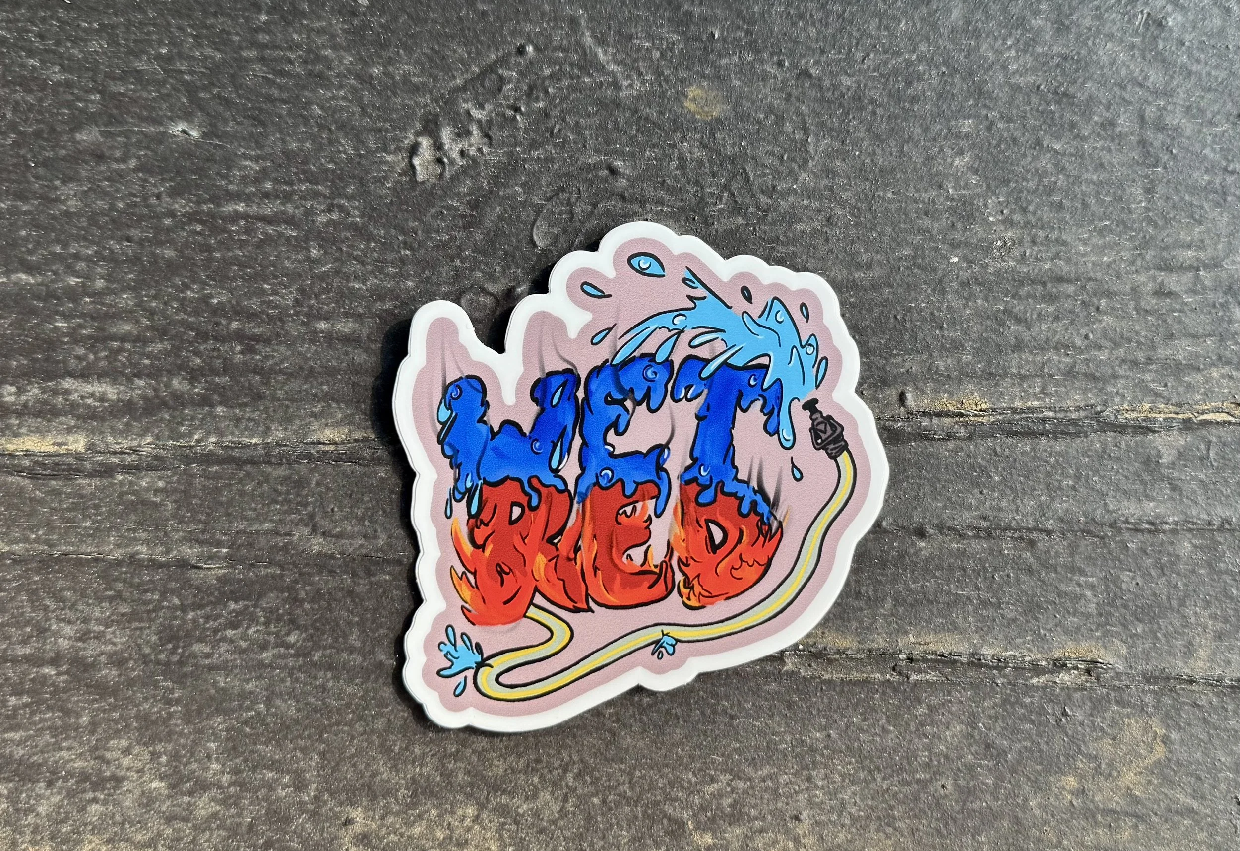 put the wet stuff on the red stuff