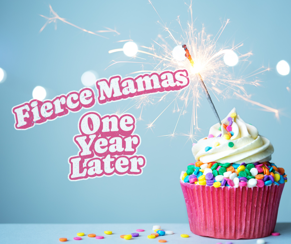 One Year Later: What Fierce Mamas Taught Me in Its First Year