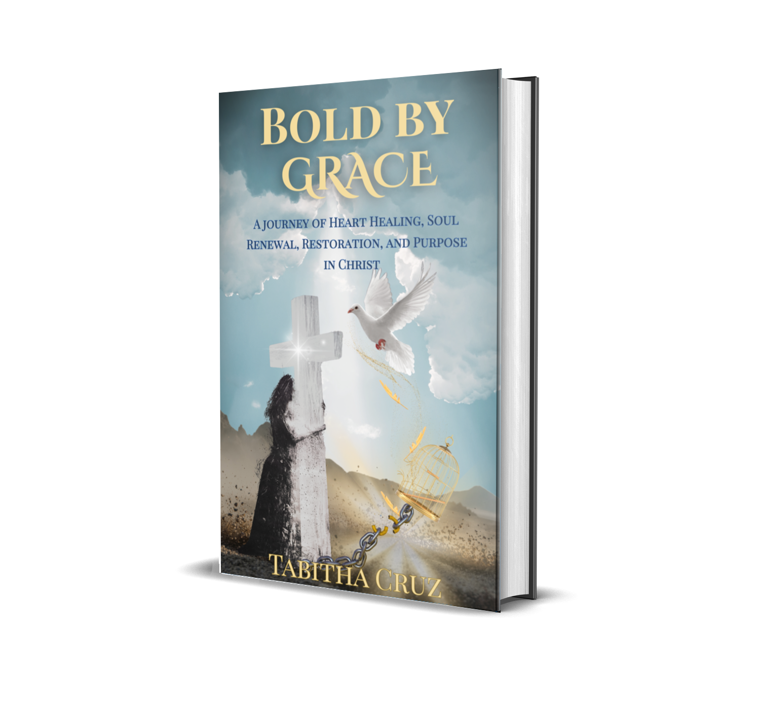 Bold by Grace: A Journey of Heart Healing, Soul Renewal, Restoration, and Purpose in Christ