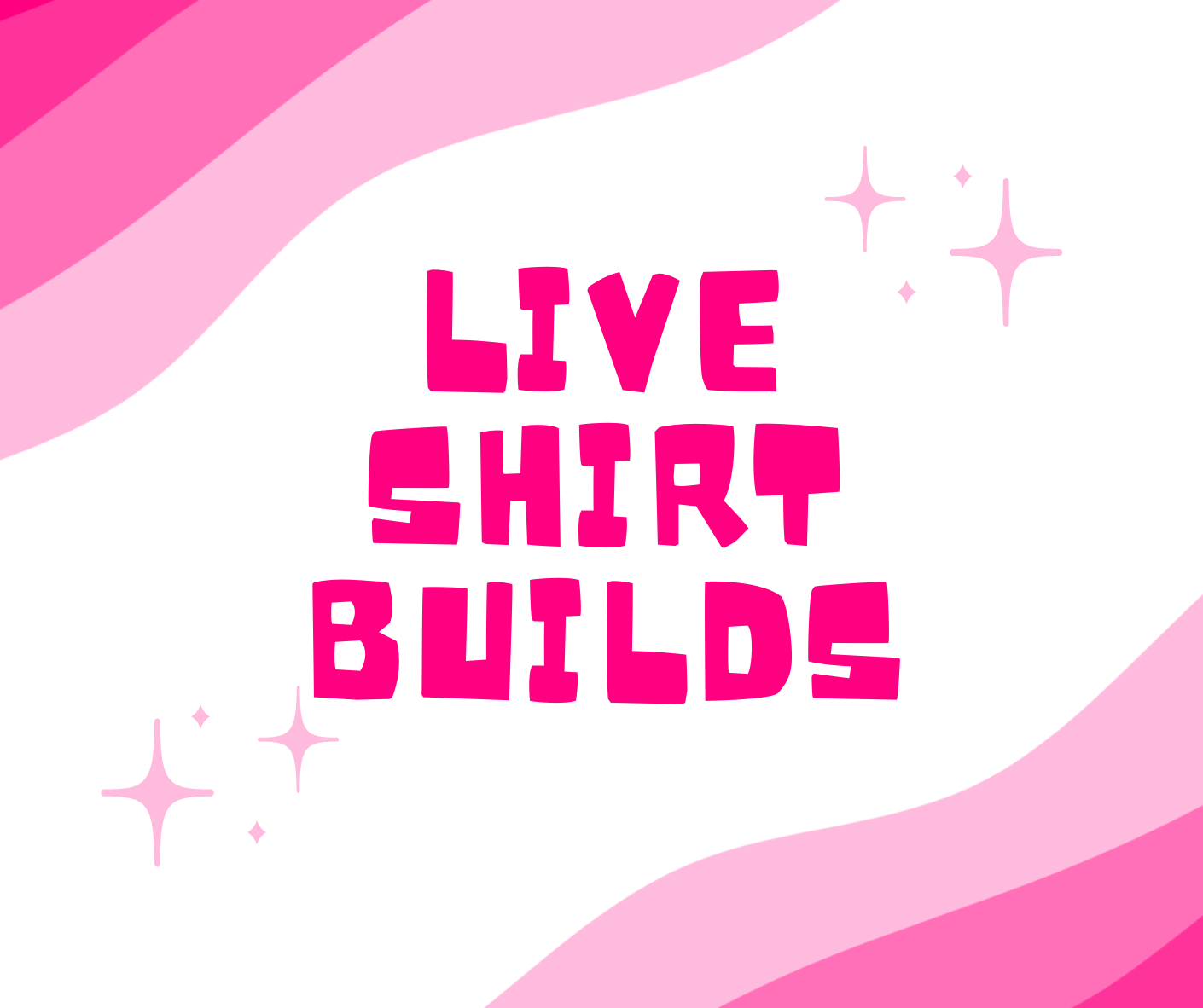 Live Shirt Builds.png