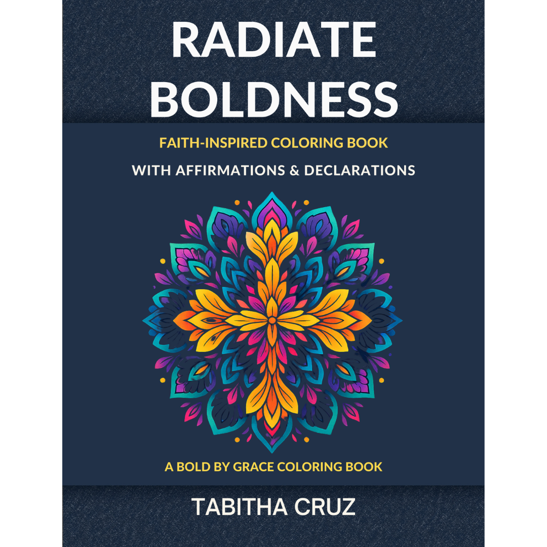 Radiate Boldness: Faith-Inspired Adult Coloring Book with Powerful Declarations, Affirmations, and Encouraging Prompts