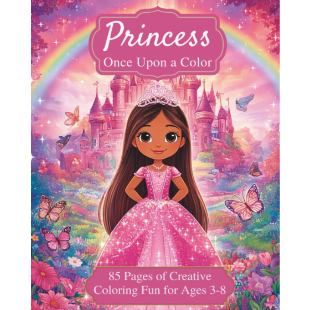 Princess Once Upon a Color: Princess Coloring Book for Kids Ages 3–8 with Castles, Dresses, and Adventures