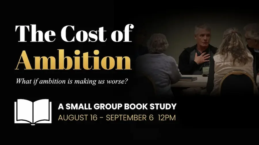 The Cost of Ambition Small Group Study