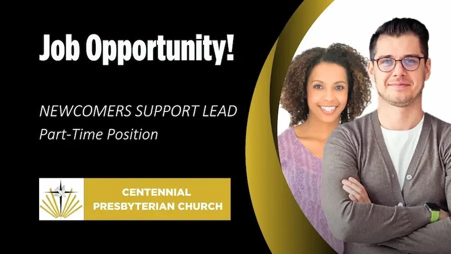 Graphic reading “Job Opportunity! Newcomers Support Lead – Part-Time Position” for Centennial Presbyterian Church, featuring the church logo on a purple background with photos of two smiling adults on the right.