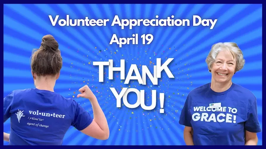 Volunteer Appreciation Graphic at Grace Presbyterian Church featuring a blue background with "Thank You" text, April 19 date, and two volunteers wearing Grace Volunteer shirts.