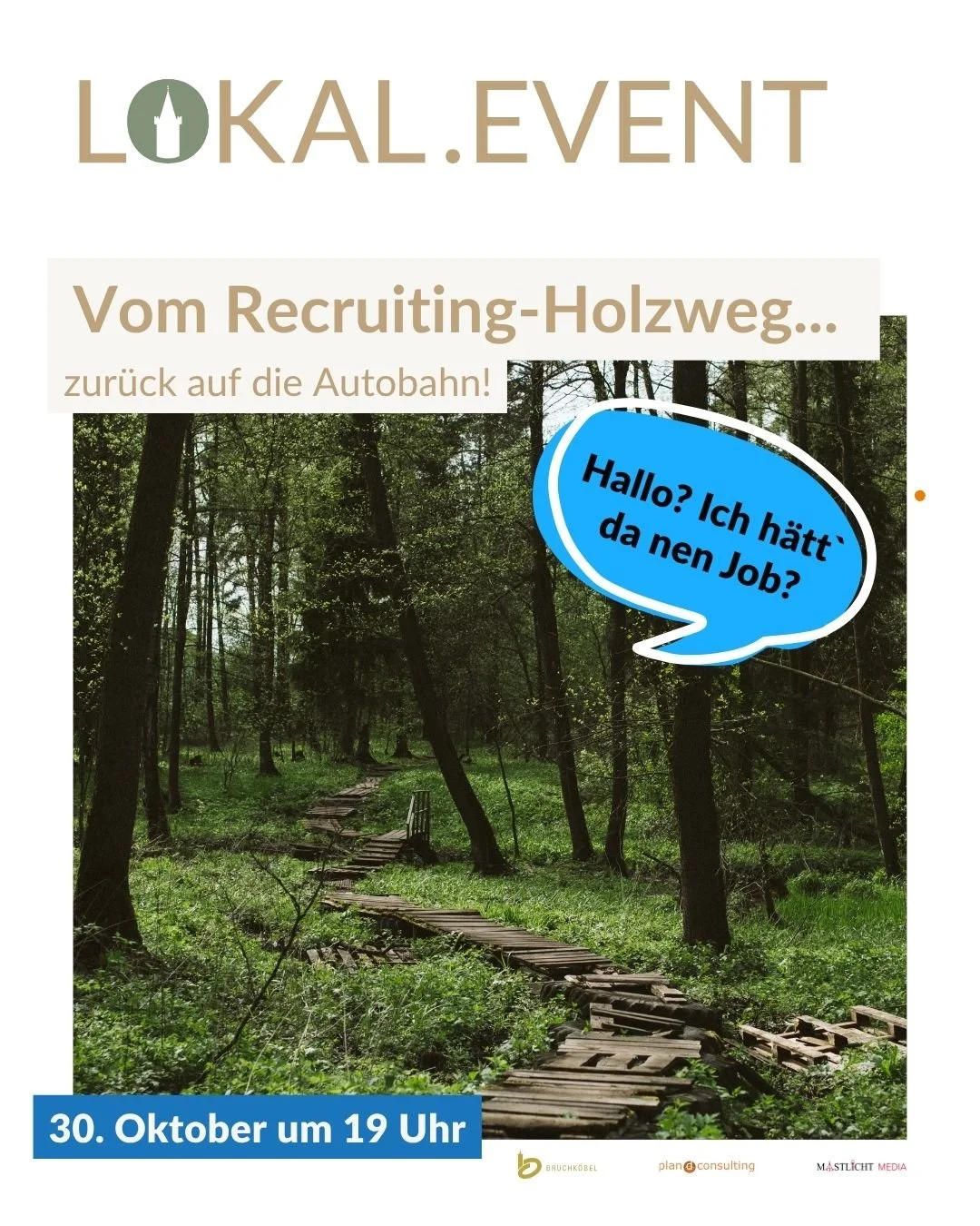 Vom Recruiting-Holzweg zurück auf die Autobahn.