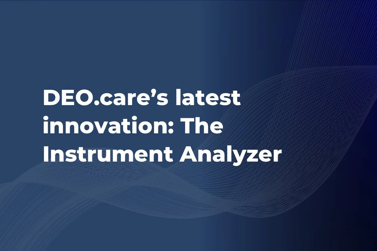 DEO.care’s latest innovation: The Instrument Analyzer