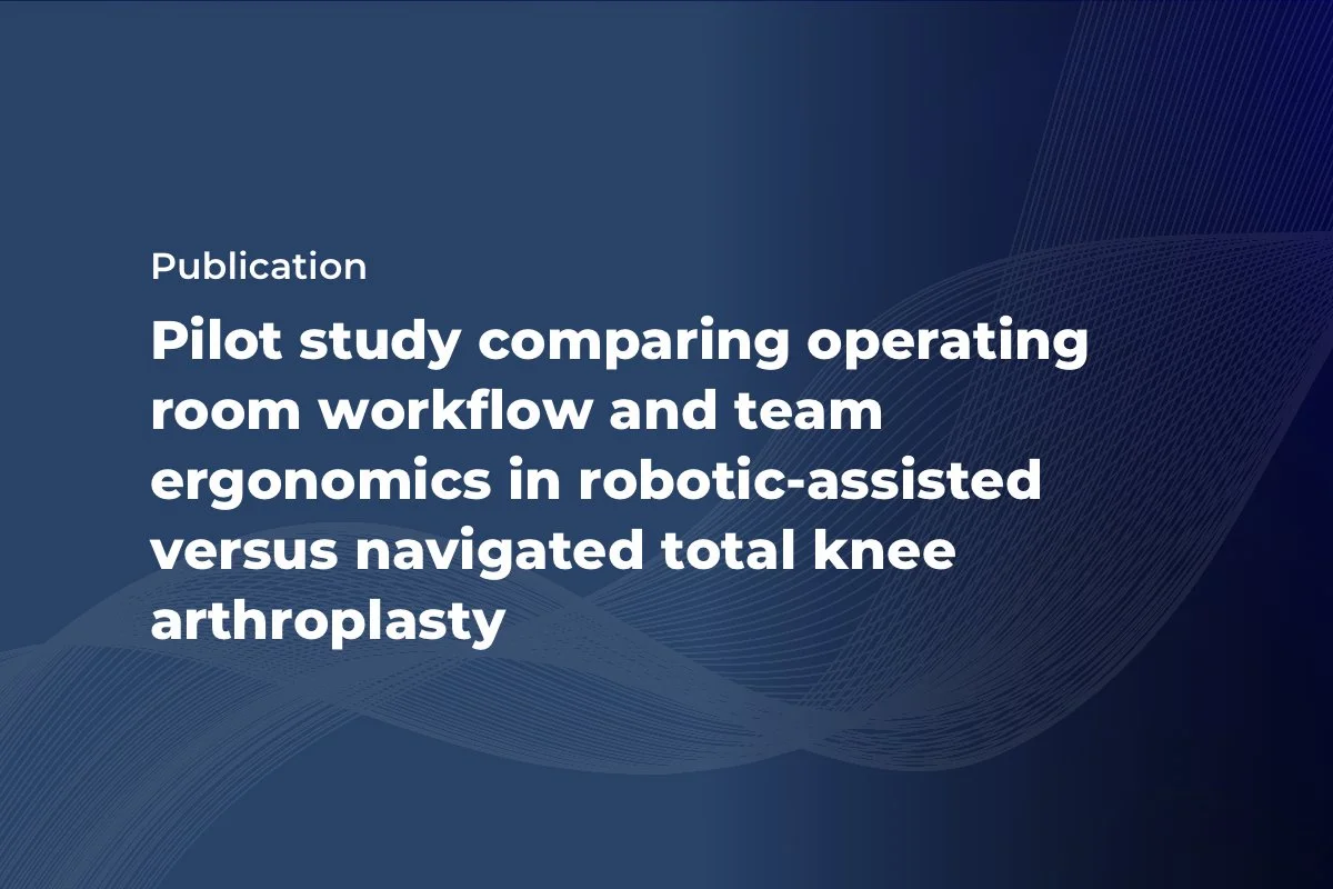 Pilot study comparing operating room workflow and team ergonomics in robotic-assisted versus navigated total knee arthroplasty