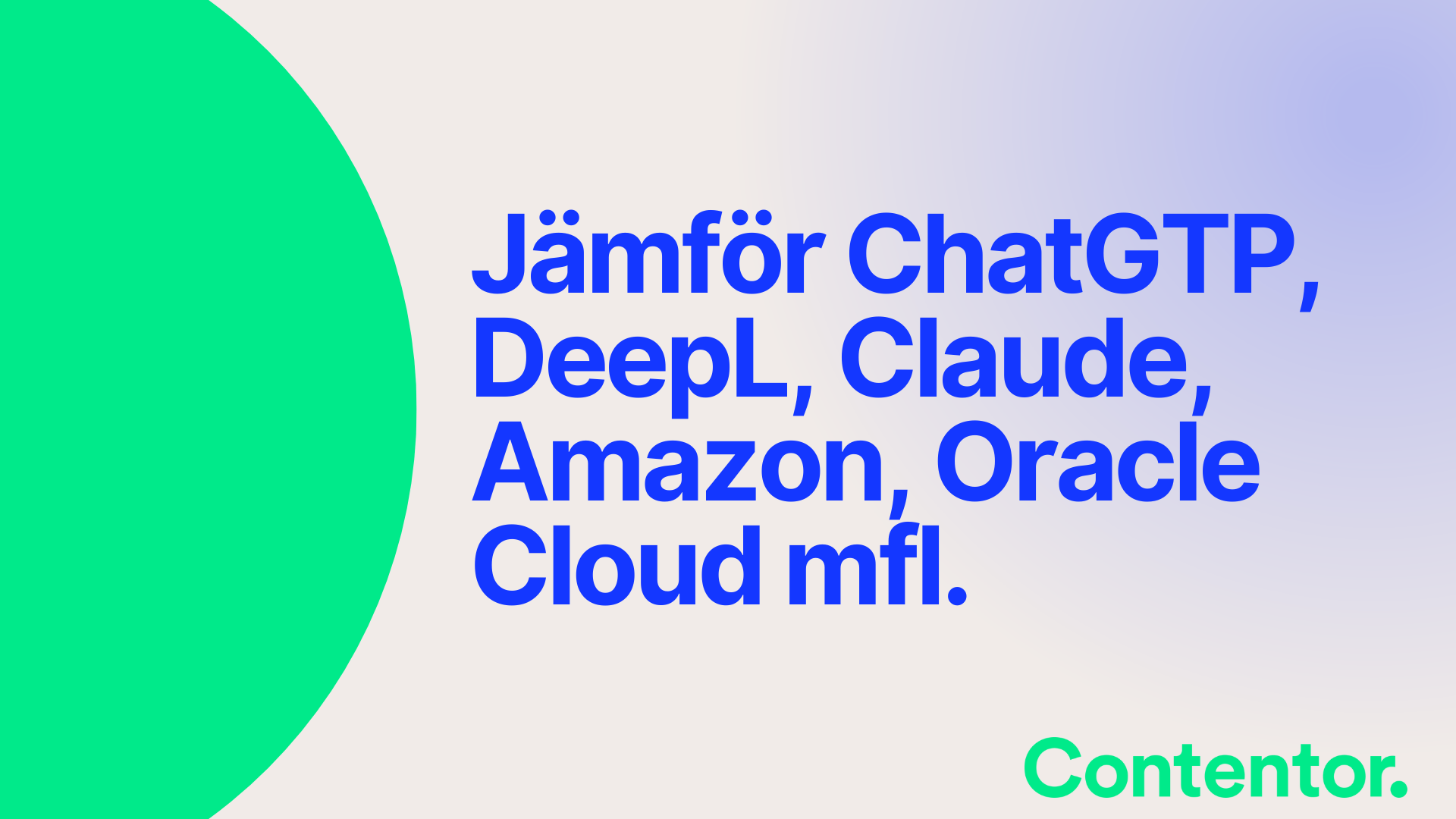 Vår AI-hub: Jämför GTP-4o, DeepL, Claude, Amazon, Oracle Cloud o