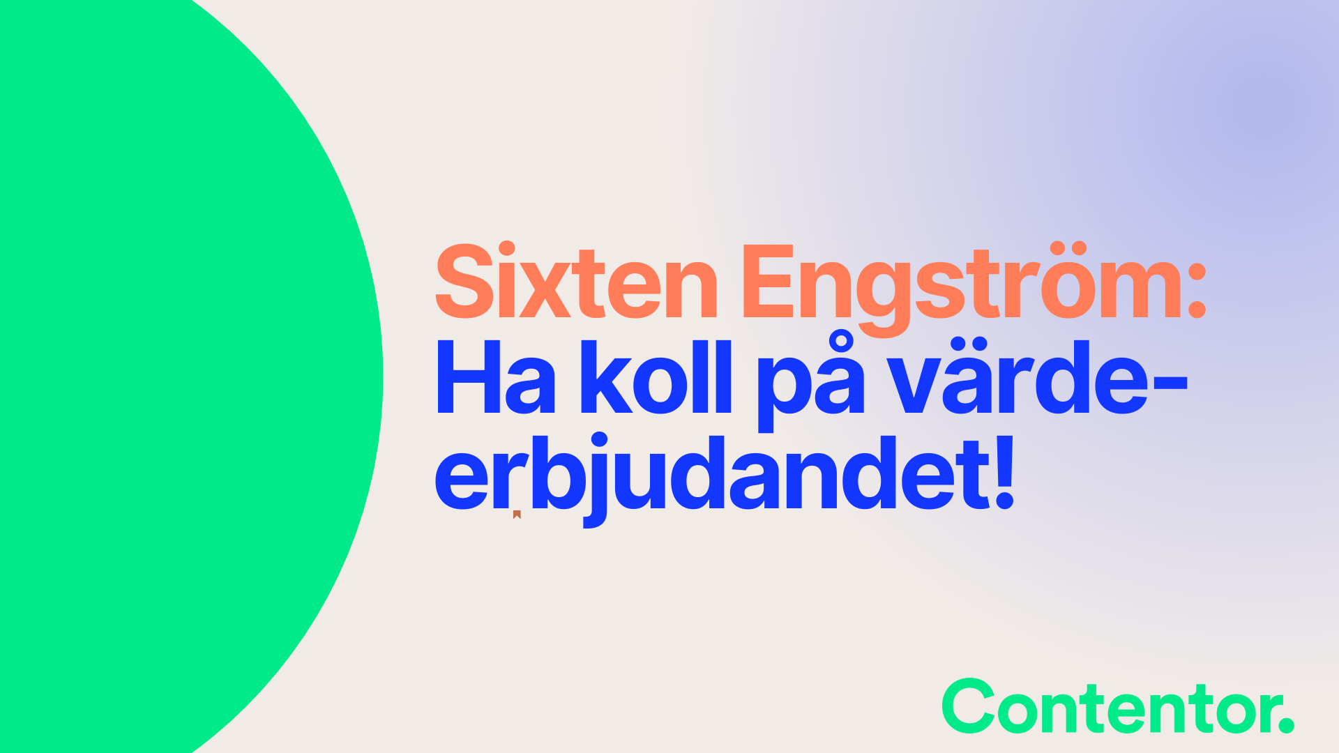 E-handelsentreprenören Sixten Engström: Ha koll på värdeerbjudandet!