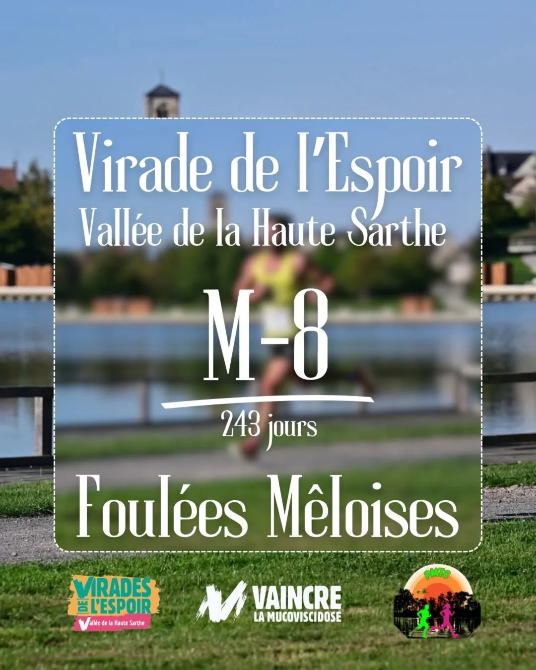 Un panneau d'information annonçant une course à pied appelée 'Virade de l'Espoir' dans la Vallée de la Haute Sarthe, avec une distance de 8 kilomètres, une durée de 243 jours, et une course de foulées Mêlées, avec des logos en bas pour Virades de l'E