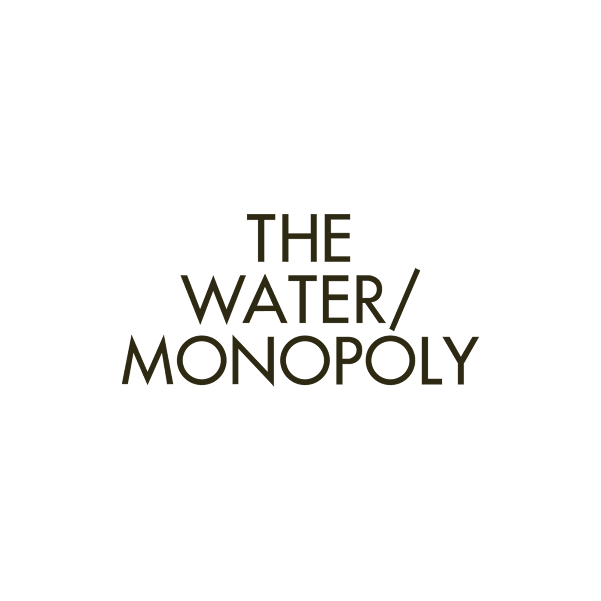 Text reading 'The Water Monopoly' on a black background.