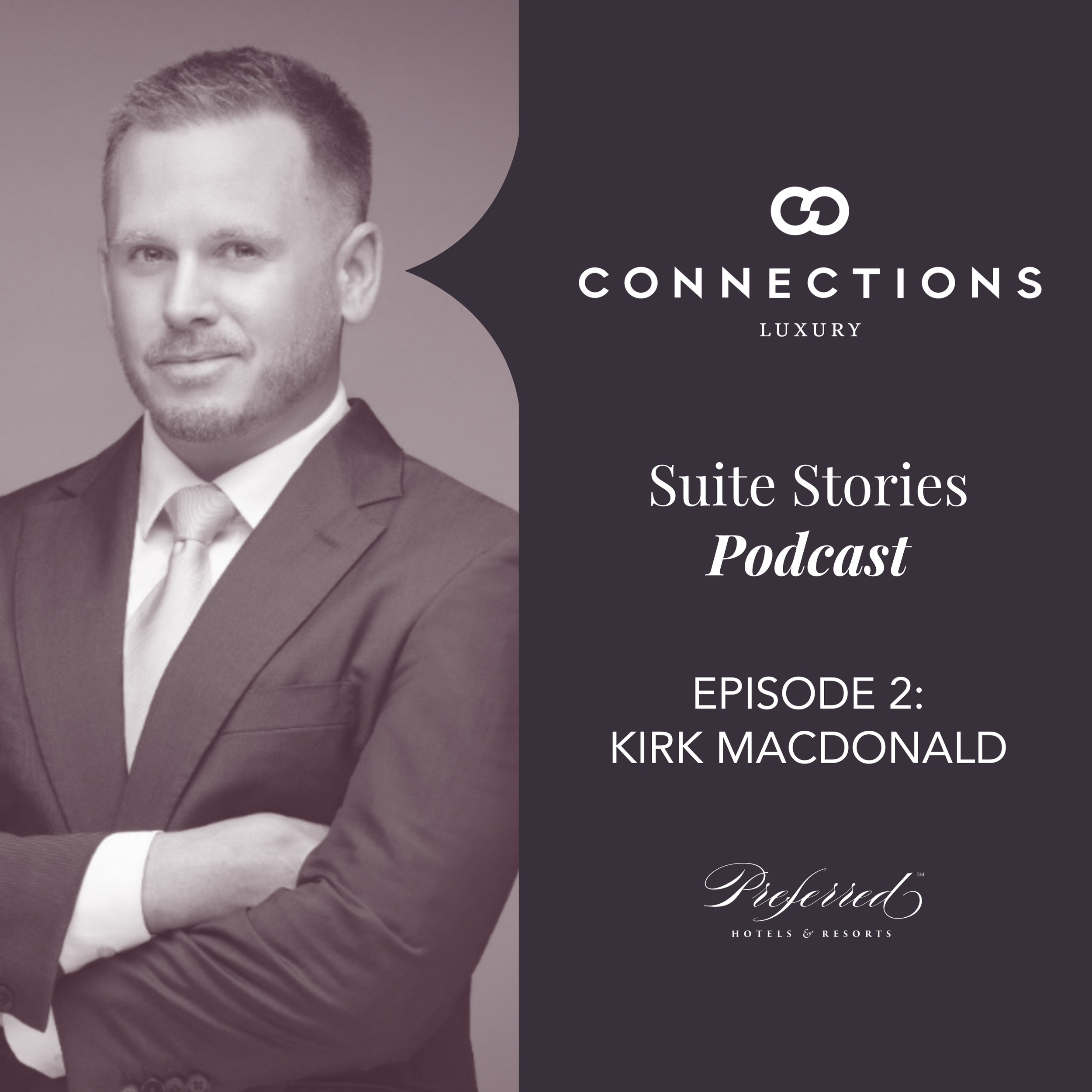 Episode 2: Suite Stories with Kirk McDonald