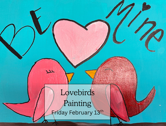 Lovebirds Painting Fri Feb 13th