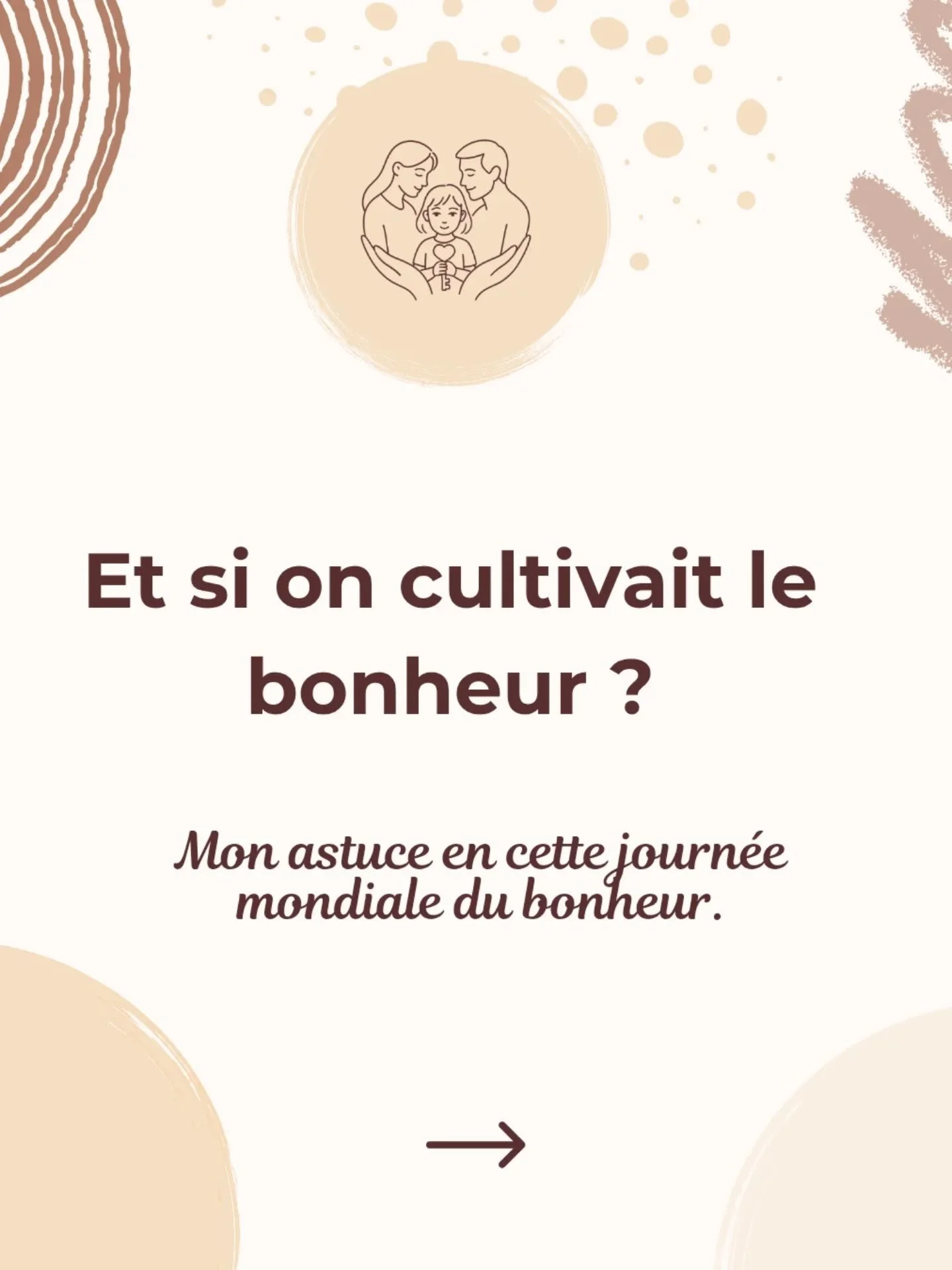 Et si le bonheur de ton enfant, c'&eacute;tait quelque chose qui se cultivait ?

Pas seulement dans les grands moments. Dans les petits aussi. 
R&eacute;p&eacute;t&eacute;s chaque jour.

Ce soir, essaie les 3 bonheurs du jour. Et dis-moi comment
