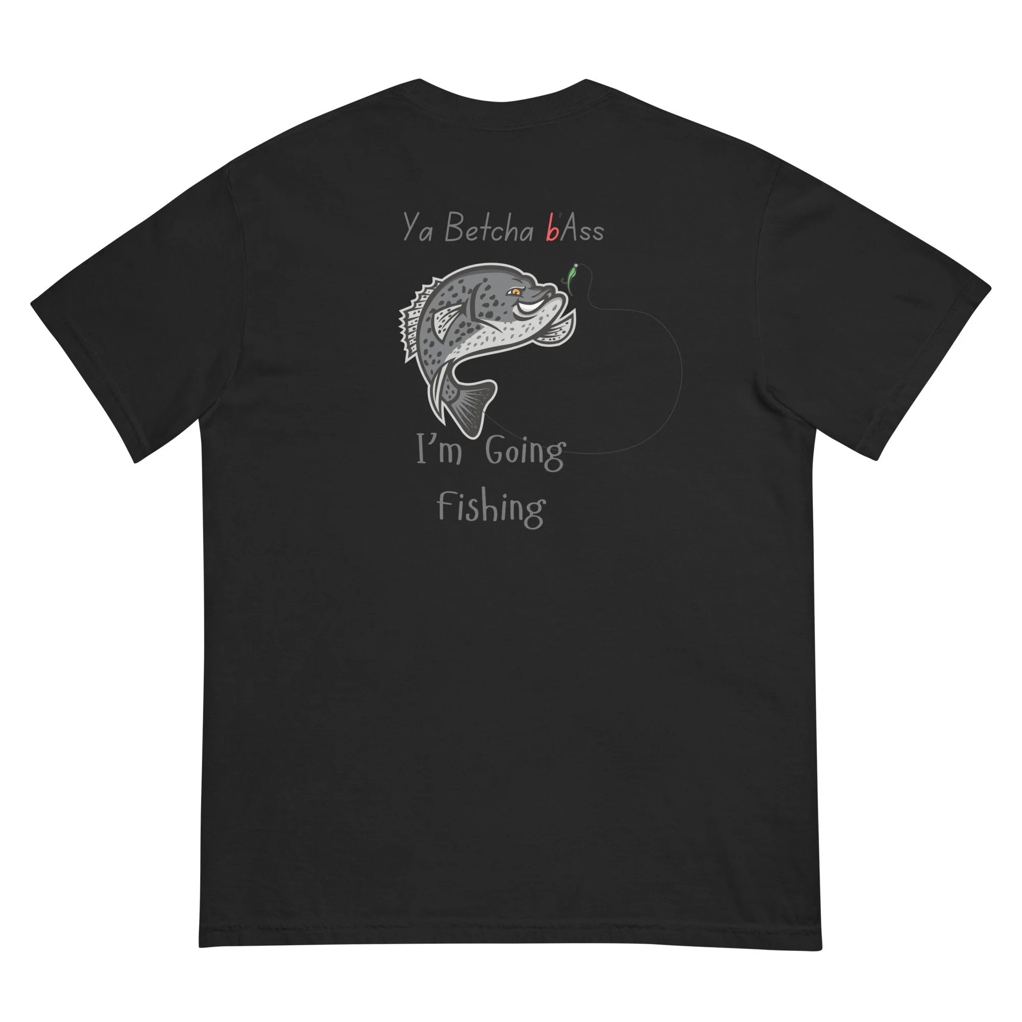 Ya Betcha bASS heavyweight t-shirt