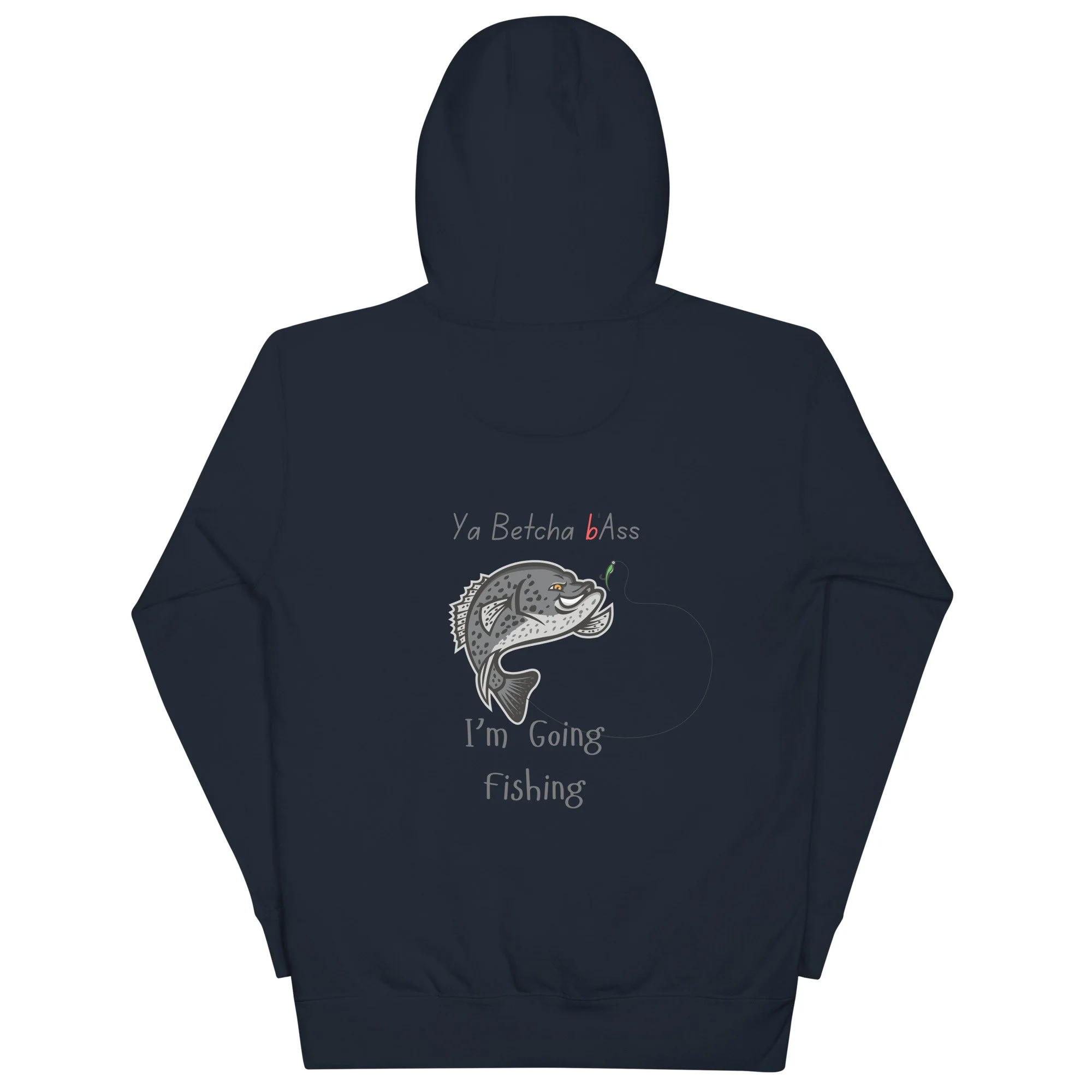 Ya Betcha bASS Fishing Unisex Hoodie