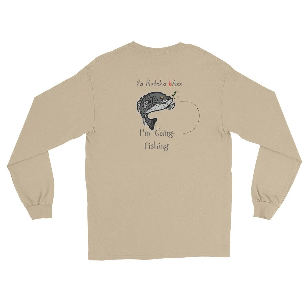 Ya Betcha bASS Fishing Long Sleeve Shirt