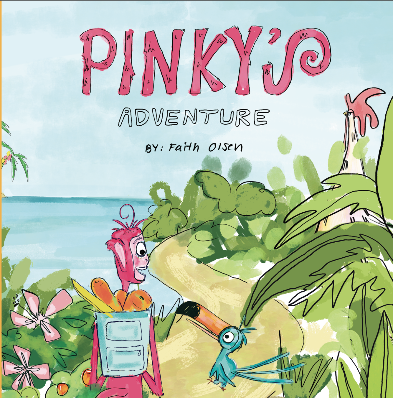 Colorful illustrated book cover titled 'PINKY'S ADVENTURE' by Faith Oisen, featuring a pink creature with antennae and a backpack, a blue insect, and lush green plants along a shoreline with trees and flowers.