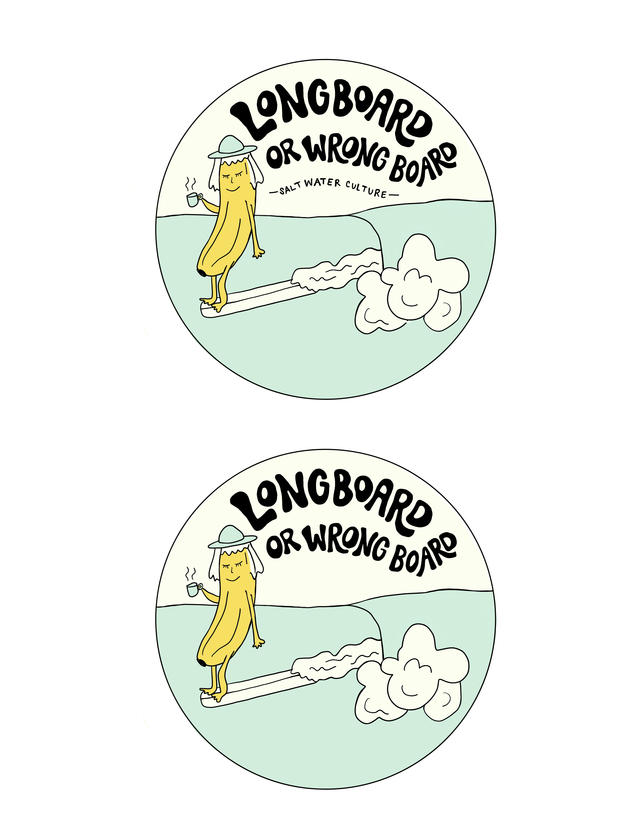 A cartoon sticker with the text 'Longboard or Wrong Board' and 'Salt Water Culture', featuring a yellow banana with a hat and sunglasses standing on a surfboard, holding a cup of coffee, with a smiling cloud in the background.