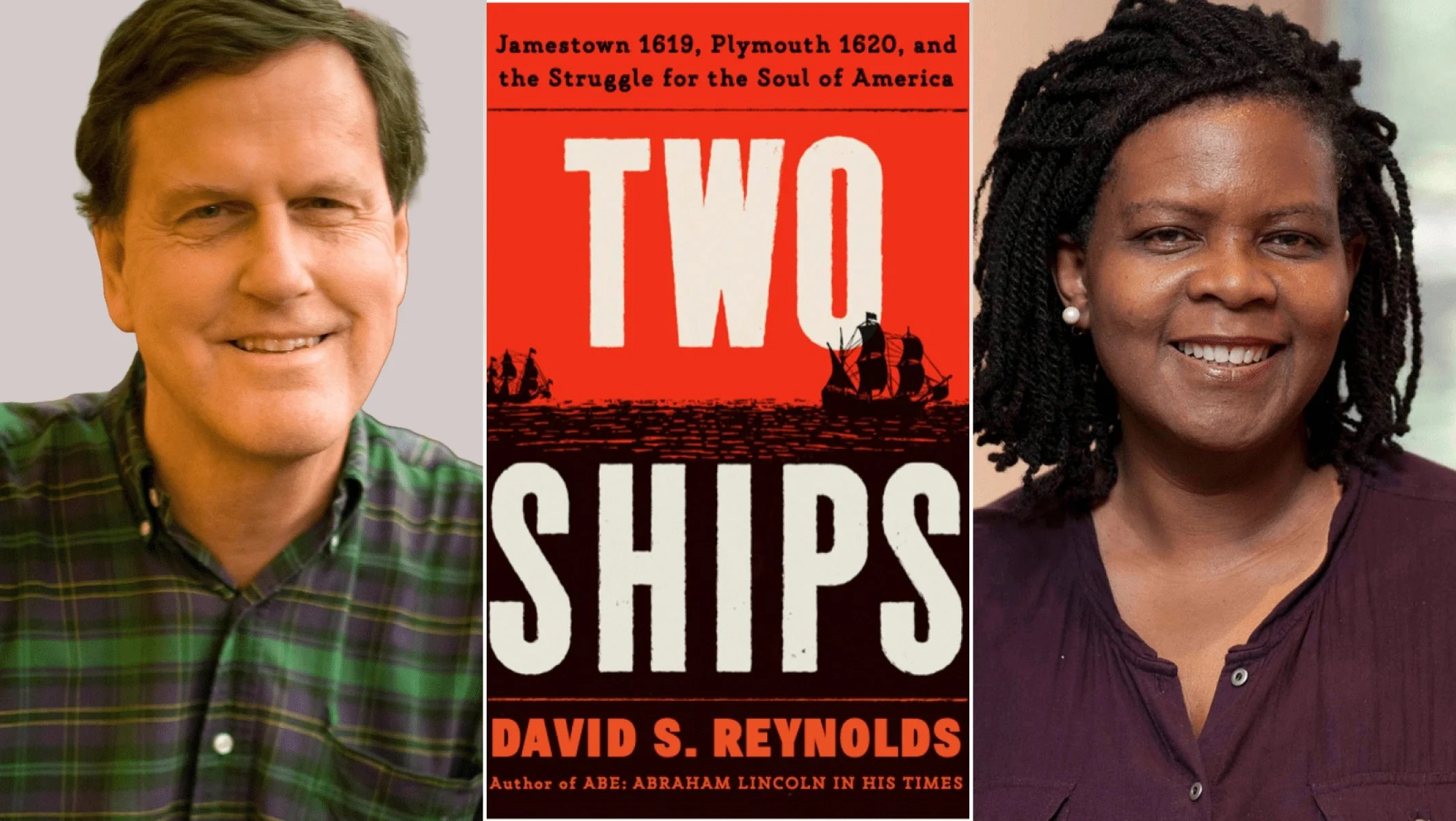 David Reynolds in Conversation with Annette Gordon-Reed – Two Ships: Jamestown 1619, Plymouth 1620, and the Struggle for the Soul of America