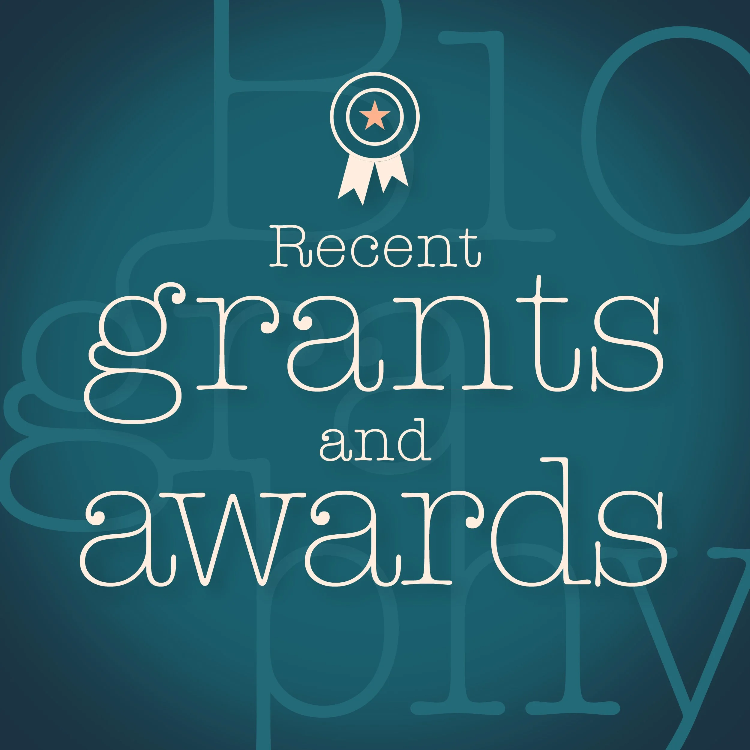 Recent Grants and Awards