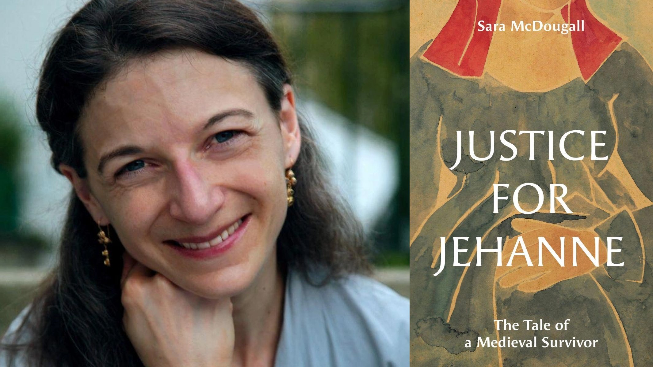 Sara McDougall: ‘Justice for Jehanne’ – Book Talk and Discussion
