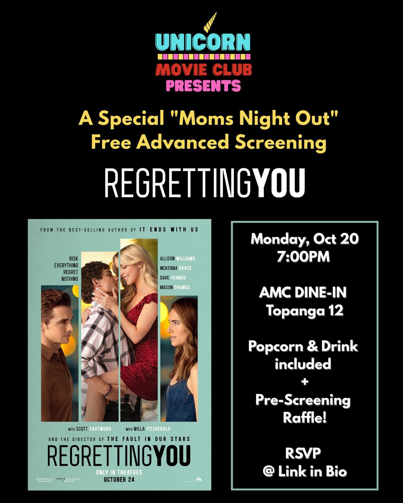 ✨ Mom&rsquo;s Night Out! ✨
Join Unicorn Movie Club for a FREE advanced screening of Regretting You 🎬💖
📍 AMC Dine-In Topanga
📅 Mon, Oct 20 | 7PM (check-in 6:30)

🍿 Complimentary popcorn + drinks
🎁 Raffle prizes + exclusive merch
💖 All proceeds 