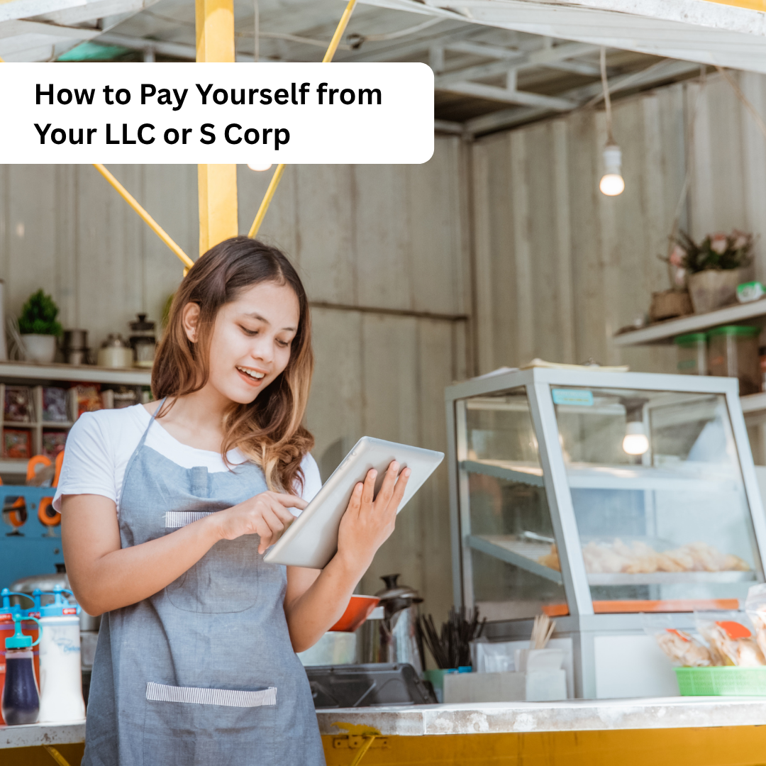 How to Pay Yourself from Your LLC or S Corp
