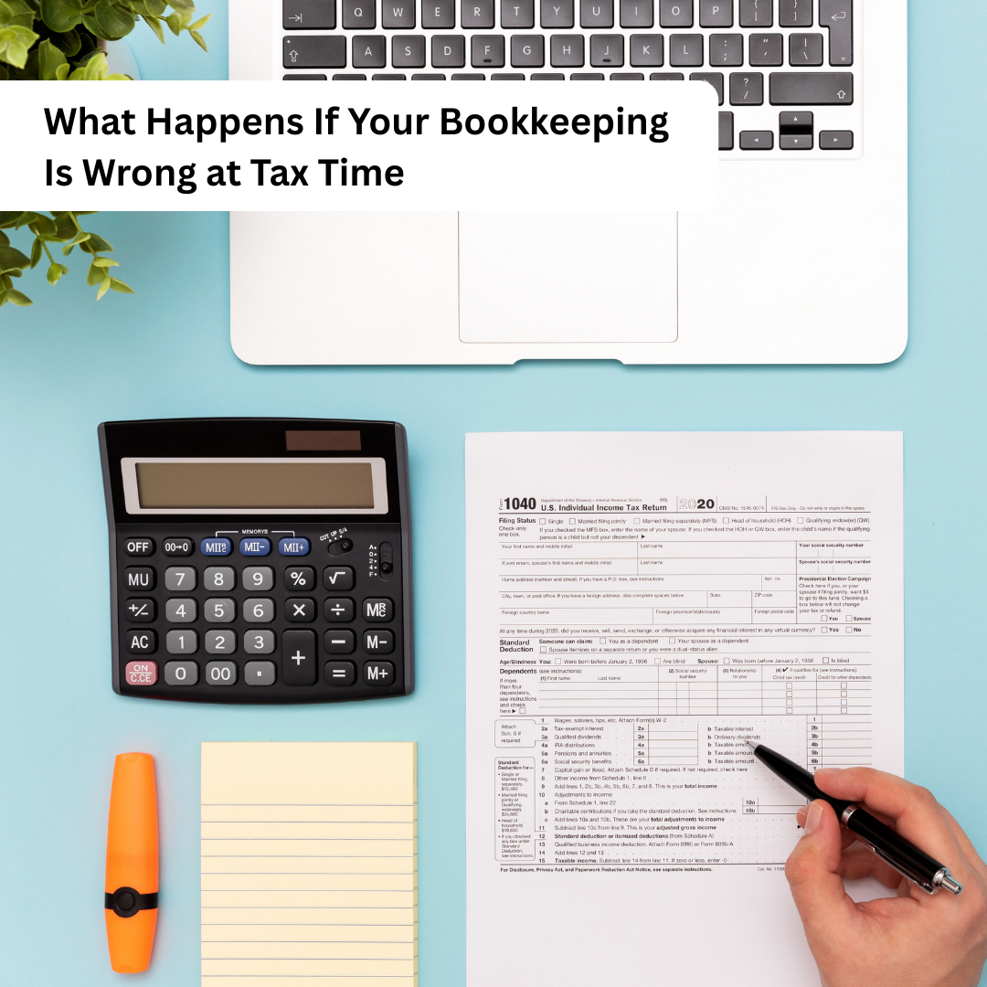 What Happens If Your Bookkeeping Is Wrong at Tax Time