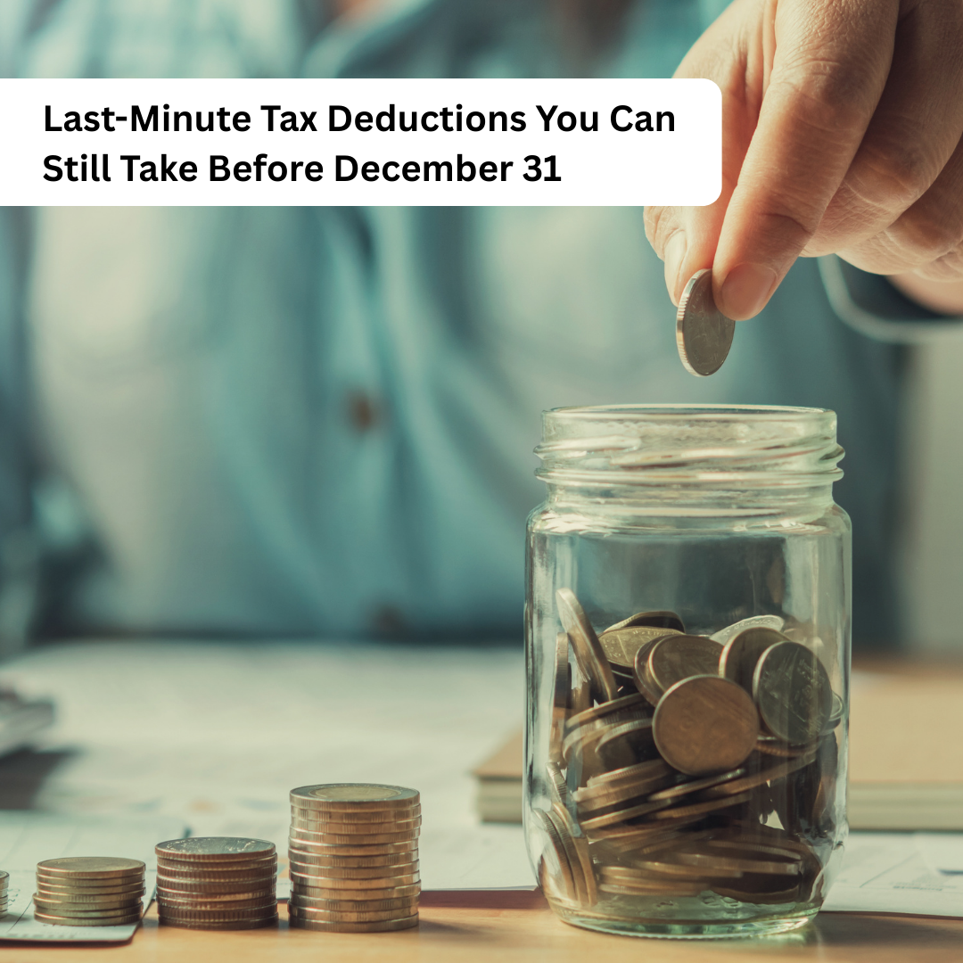 Last-Minute Tax Deductions You Can Still Take Before December 31