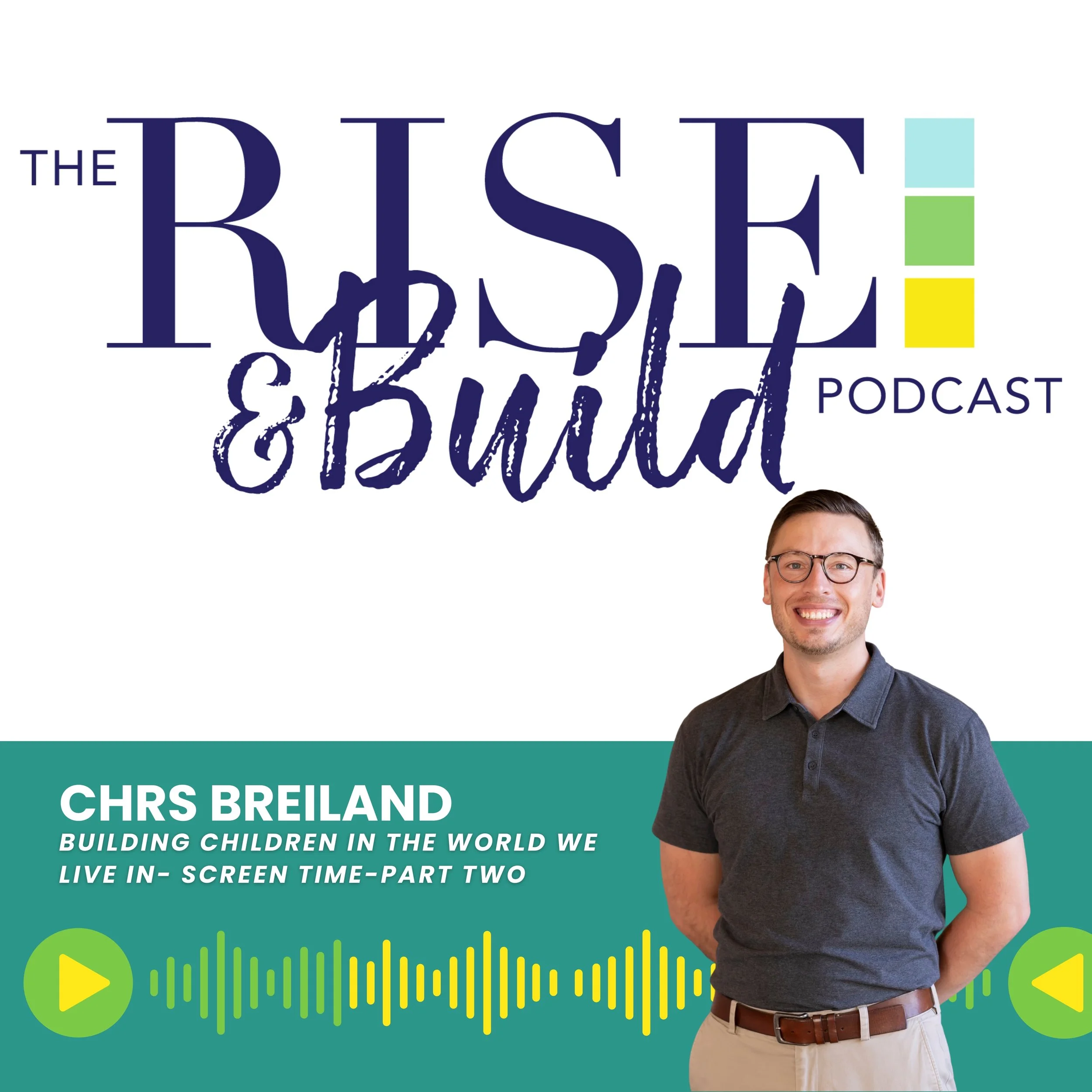 Building Children In The World We Live In : Screen Time (Part 2)