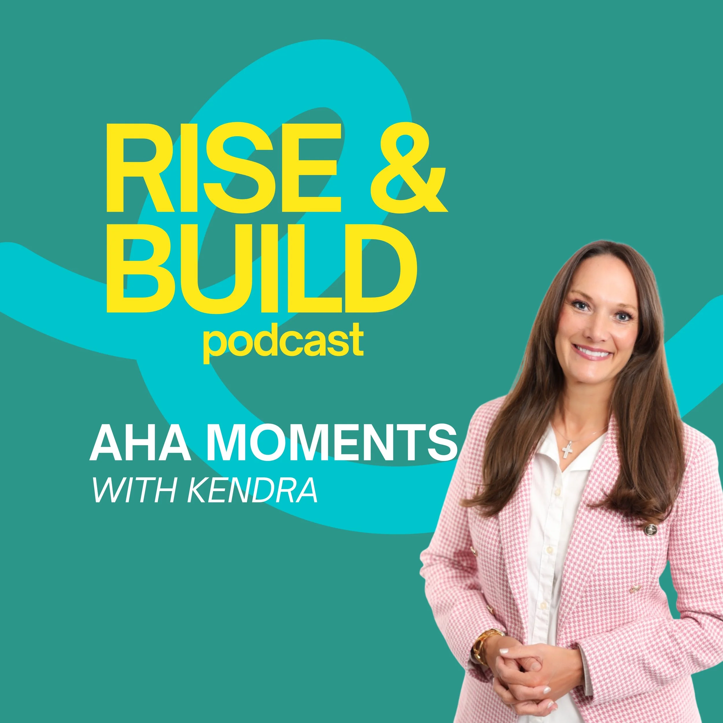 Aha Moments with Kendra-Part #3