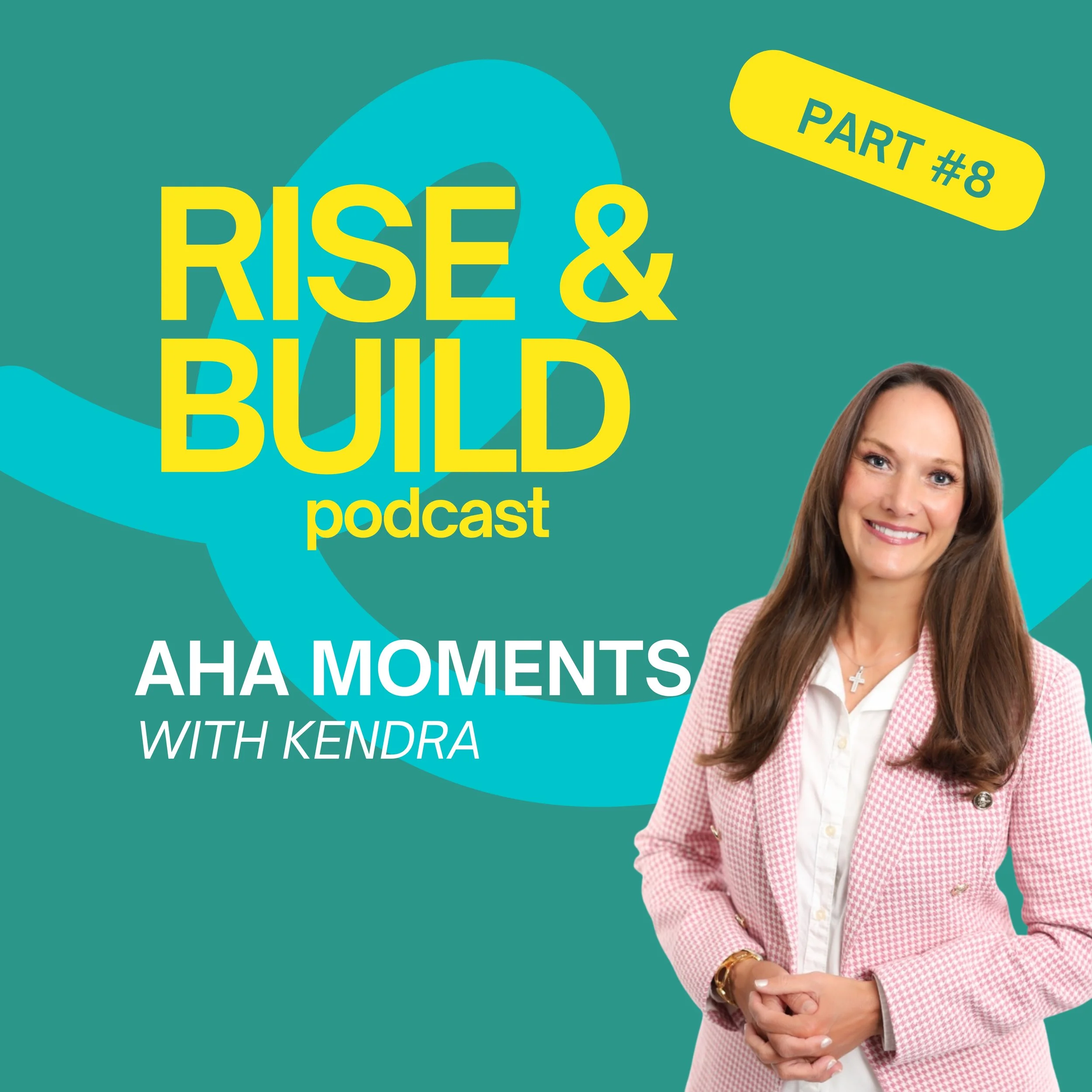 Aha Moments with Kendra   Part #8