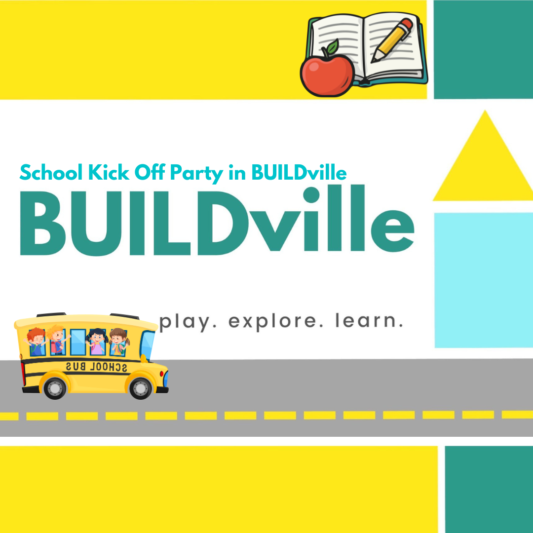 BUILDville® Social Playgroup - School Kick Off Party