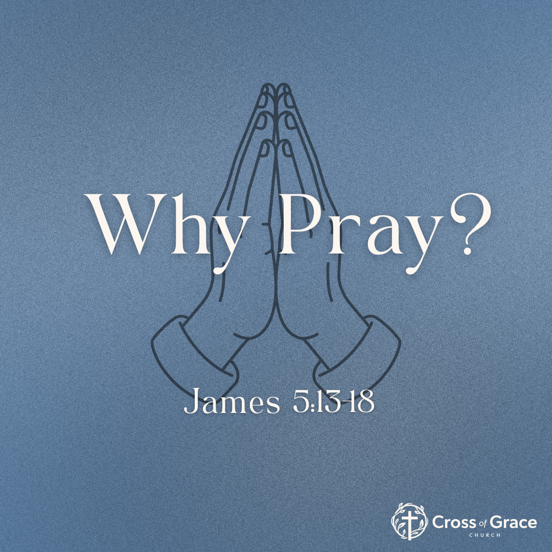 Why Pray?